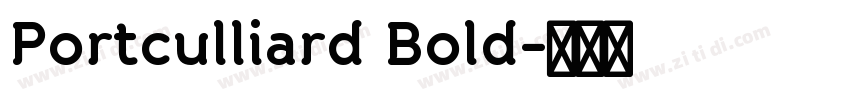 Portculliard Bold字体转换 Portculliard Bold字体转换